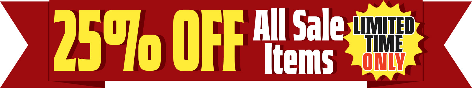 25% Off All Sale Items &ndash; Limited Time Only